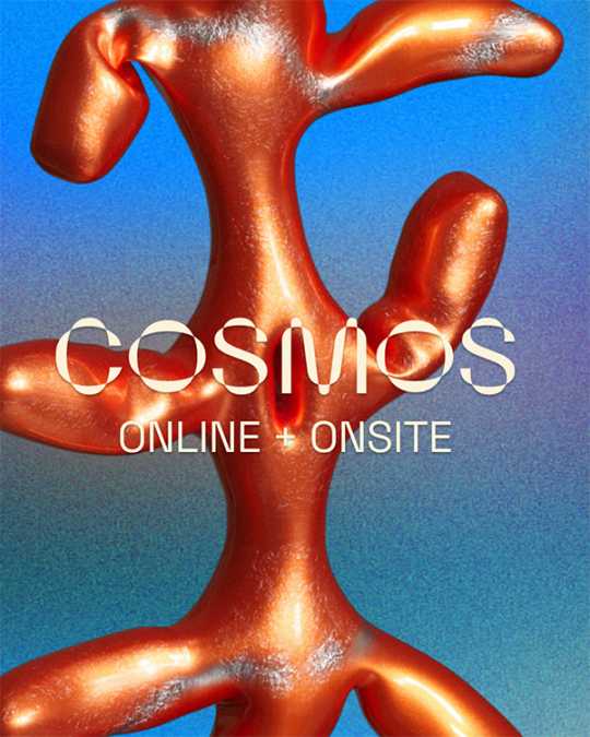 Experience COSMOS online or onsite